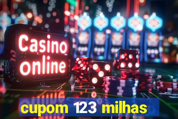 cupom 123 milhas